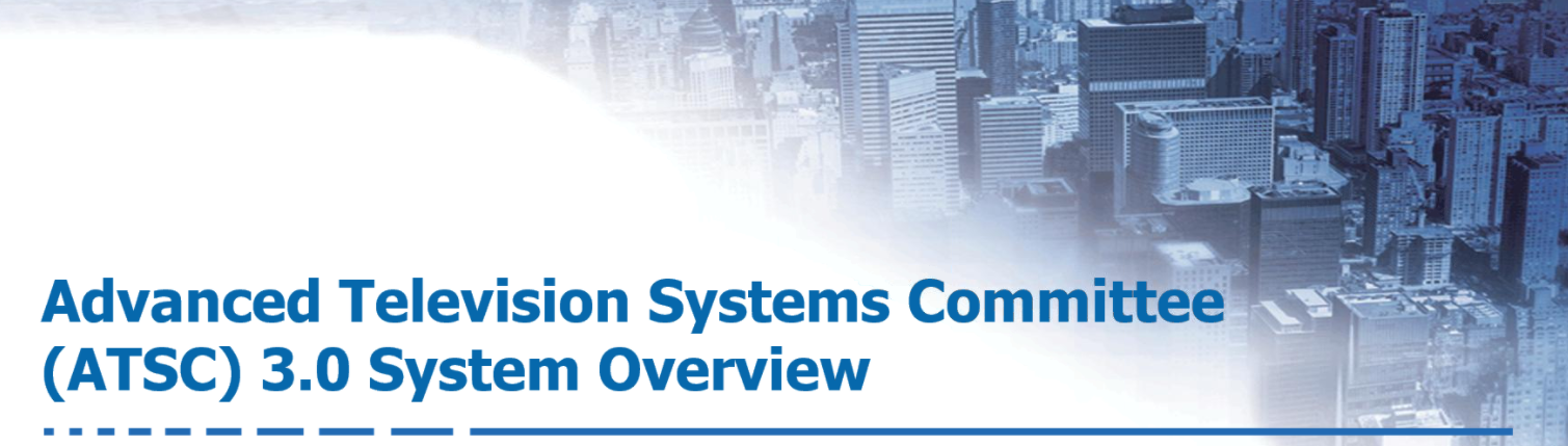 ATSC 3.0 System Overview webinar