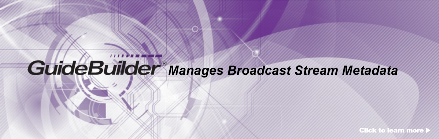 GuideBuilder ATSC 1.0 and ATSC 3.0 transport stream encoders