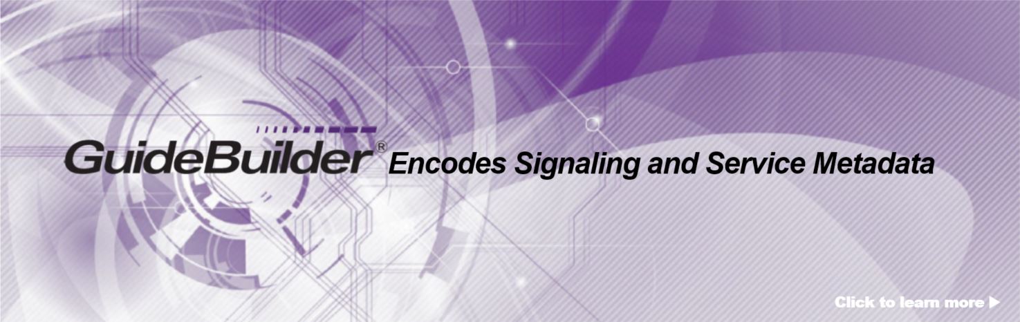GuideBuilder ATSC 1.0 and ATSC 3.0 transport stream encoders