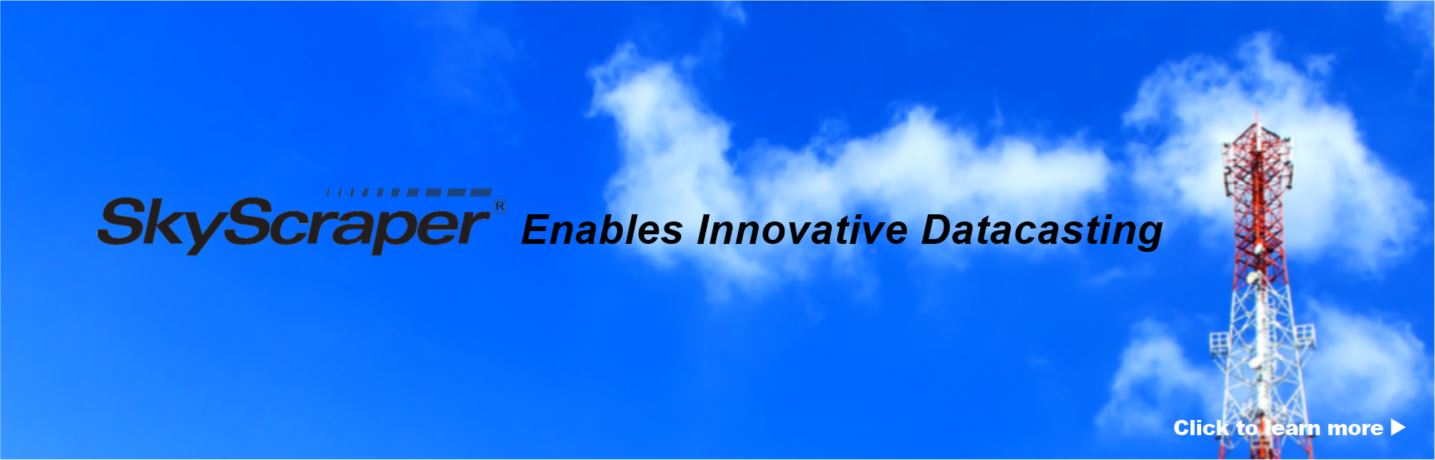 SkyScraper ATSC 1.0 and ATSC 3.0 datacasting